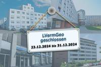 Das LVermGeo bleibt am Jahresende 2024 geschlossen © LVermGeo Das LVermGeo bleibt am Jahresende 2024 geschlossen