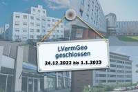 Das LVermGeo bleibt am Jahresende 2022 geschlossen