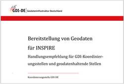 Bereitstellung von Geodaten für INSPIRE- Handlungsempfehlung (https://www.gdi-de.org/download/GDI-DE_Handlungsempfehlung_Bereitstellung_Geodaten_fuer_INSPIRE.pdf, 26.01.2022)