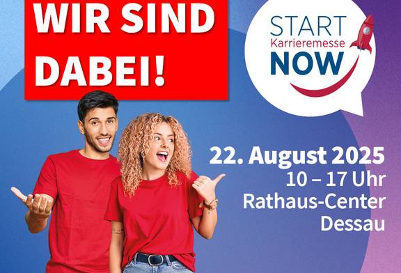 Wir sind dabei! Karrieremesse Start Now in Dessau-Roßlau